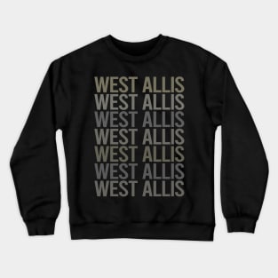 Gray Text Art West Allis Crewneck Sweatshirt